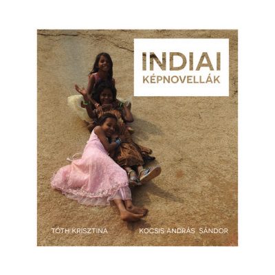 INDIAI KÉPNOVELLÁK