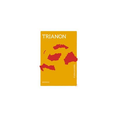 TRIANON - A BÉKESZERZŐDÉS