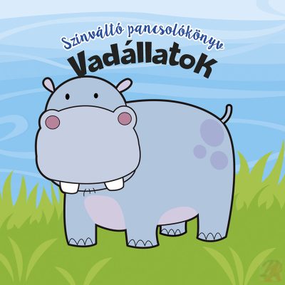 SZÍNVÁLTÓ PANCSOLÓKÖNYV – VADÁLLATOK 