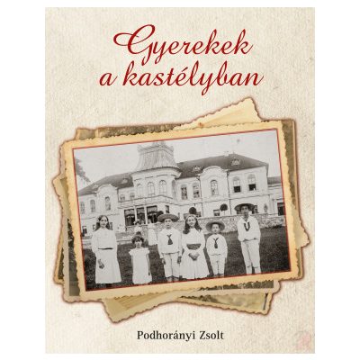 GYEREKEK A KASTÉLYBAN