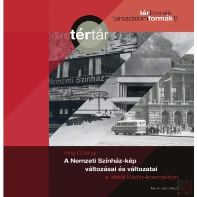 A NEMZETI SZÍNHÁZ-KÉP VÁLTOZÁSAI ÉS VÁLTOZATAI A KÉSŐI KÁDÁR-KORSZAKBAN