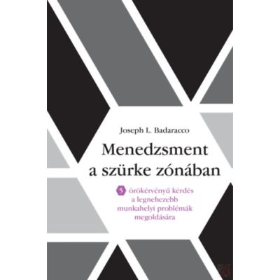MENEDZSMENT A SZÜRKE ZÓNÁBAN