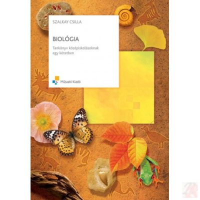 BIOLÓGIA TANKÖNYV KÖZÉPISKOLÁSOKNAK EGY KÖTETBEN