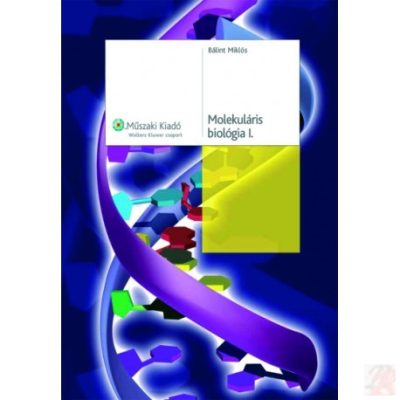 MOLEKULÁRIS BIOLÓGIA I-II.