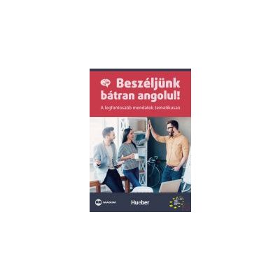 BESZÉLJÜNK BÁTRAN ANGOLUL! 