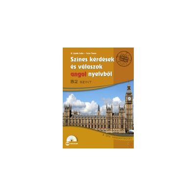 SZÍNES KÉRDÉSEK ÉS VÁLASZOK ANGOL NYELVBŐL – B2 SZINT