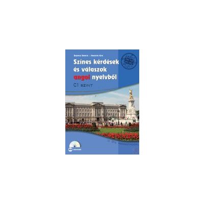 SZÍNES KÉRDÉSEK ÉS VÁLASZOK ANGOL NYELVBŐL - C1 SZINT