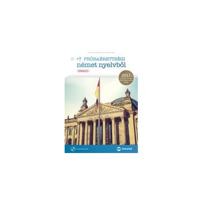 +7 PRÓBAÉRETTSÉGI NÉMET NYELVBŐL (KÖZÉPSZINT)