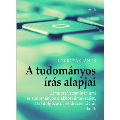A TUDOMÁNYOS ÍRÁS ALAPJAI