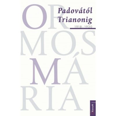 PADOVÁTÓL TRIANONIG, 1918-1920
