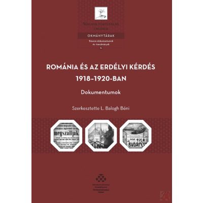 ROMÁNIA ÉS AZ ERDÉLYI KÉRDÉS 1918-1920-BAN