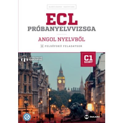 ECL PRÓBANYELVVIZSGA ANGOL NYELVBŐL - 8 FELSŐFOKÚ FELADATSOR - C1 szint 