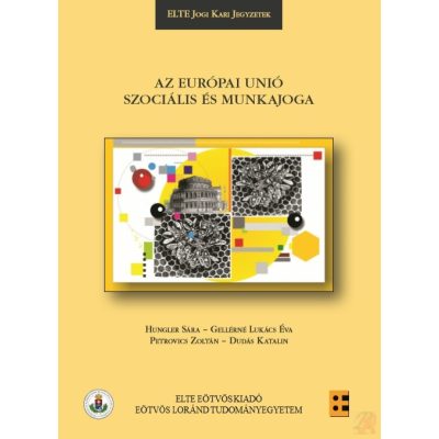 AZ EURÓPAI UNIÓ SZOCIÁLIS- ÉS MUNKAJOGA