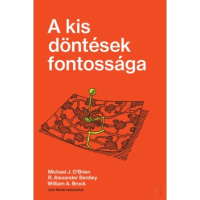 A KIS DÖNTÉSEK FONTOSSÁGA