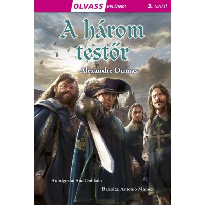 A HÁROM TESTŐR - Olvass velünk! 3. szint