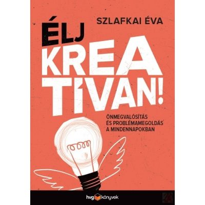 ÉLJ KREATÍVAN!