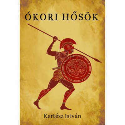 ÓKORI HŐSÖK
