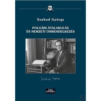 POLGÁRI ÁTALAKULÁS ÉS NEMZETI ÖNRENDELKEZÉS