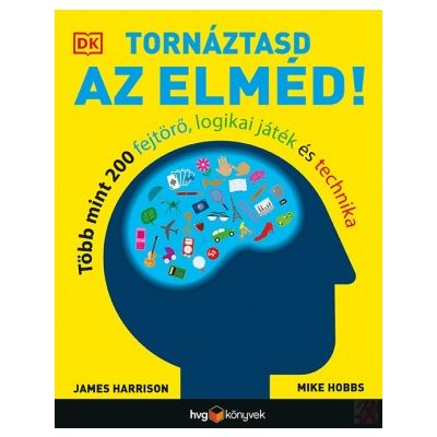 TORNÁZTASD AZ ELMÉD!