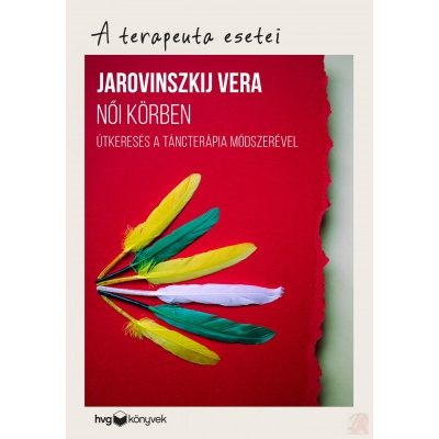 NŐI KÖRBEN - ÚTKERESÉS A TÁNCTERÁPIA MÓDSZERÉVEL