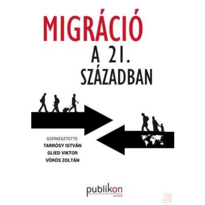 MIGRÁCIÓ A 21. SZÁZADBAN