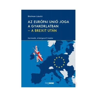 AZ EURÓPAI UNIÓ JOGA A GYAKORLATBAN - A BREXIT UTÁN