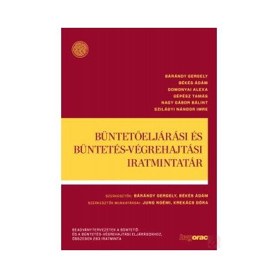 BÜNTETŐELJÁRÁSI ÉS BÜNTETÉS-VÉGREHAJTÁSI IRATMINTATÁR