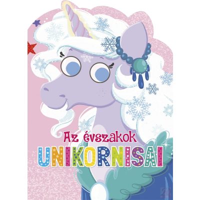 MÁGIKUS UNIKORNISOK - AZ ÉVSZAKOK UNIKORNISAI