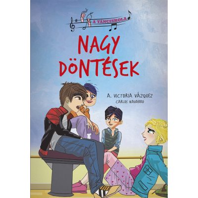 A TÁNCISKOLA - 6. NAGY DÖNTÉSEK