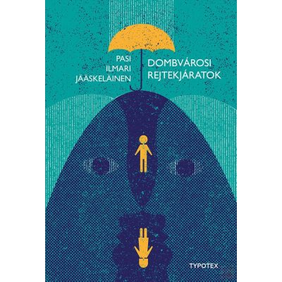 DOMBVÁROSI REJTEKJÁRATOK