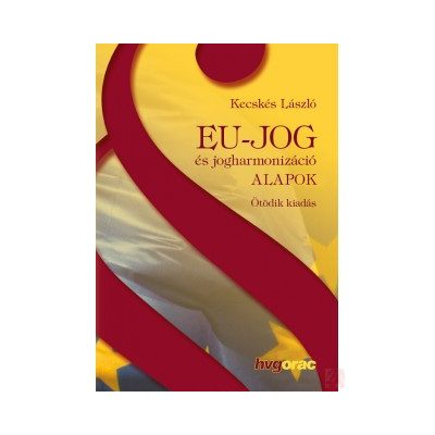 EU-JOG ÉS JOGHARMONIZÁCIÓ - ALAPOK