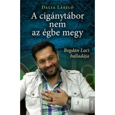 A CIGÁNYTÁBOR NEM AZ ÉGBE MEGY