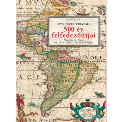 500 ÉV FELFEDEZŐÚTJAI