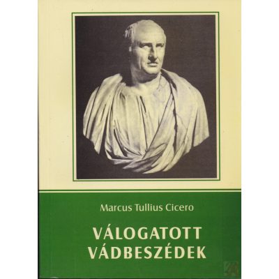 VÁLOGATOTT VÁDBESZÉDEK