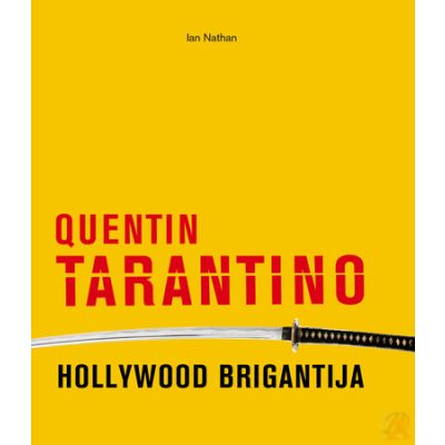 QUENTIN TARANTINO, HOLLYWOOD BRIGANTIJA