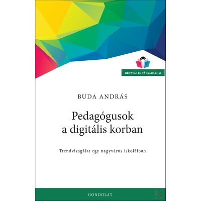 PEDAGÓGUSOK A DIGITÁLIS KORBAN