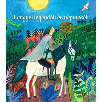 LENGYEL LEGENDÁK ÉS NÉPMESÉK - elfogyott