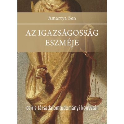 AZ IGAZSÁGOSSÁG ESZMÉJE