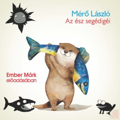 AZ ÉSZ SEGÉDIGÉI - hangoskönyv