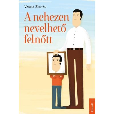A NEHEZEN NEVELHETŐ FELNŐTT