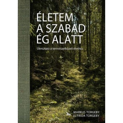 ÉLETEM A SZABAD ÉG ALATT