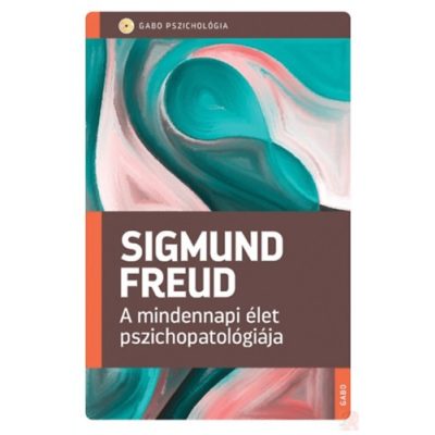 A MINDENNAPI ÉLET PSZICHOPATOLÓGIÁJA