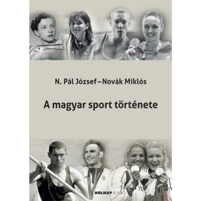 A MAGYAR SPORT TÖRTÉNETE