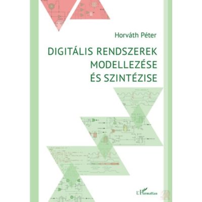 DIGITÁLIS RENDSZEREK MODELLEZÉSE ÉS SZINTÉZISE