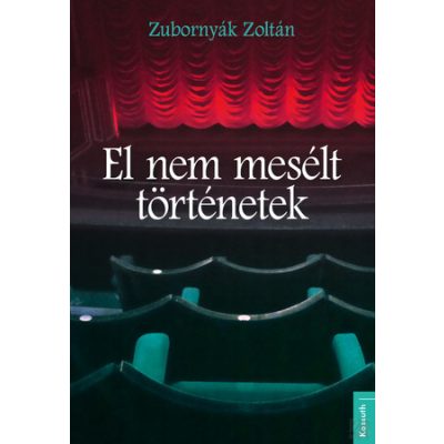 EL NEM MESÉLT TÖRTÉNETEK