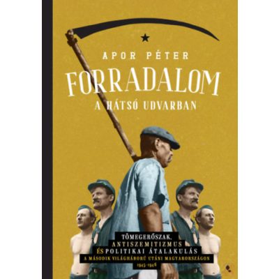 FORRADALOM A HÁTSÓ UDVARBAN