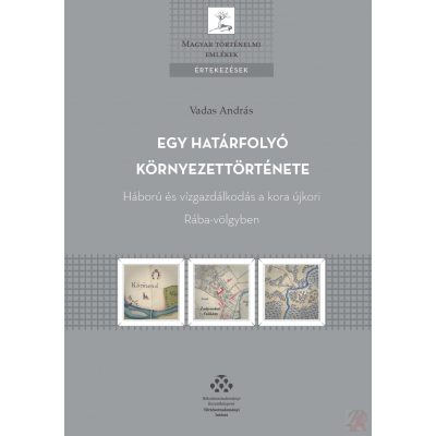 EGY HATÁRFOLYÓ KÖRNYEZETTÖRTÉNETE