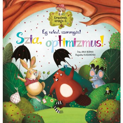 ÉRZELMEK ERDEJE 6. - ÉG VELED, SZORONGÁS! SZIA, OPTIMIZMUS!