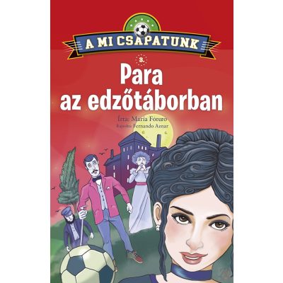 A MI CSAPATUNK 3. - PARA AZ EDZŐTÁBORBAN