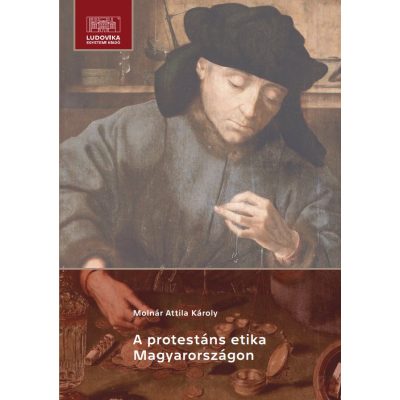 A PROTESTÁNS ETIKA MAGYARORSZÁGON